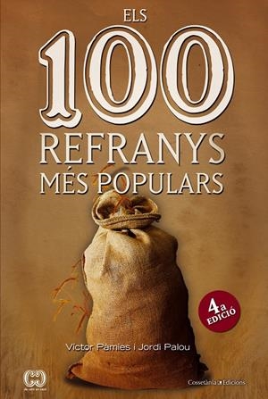 ELS 100 REFRANYS MÉS POPULARS | 9788490343265 | PÀMIES I RIUDOR, VÍCTOR/PALOU MASIP, JORDI | Galatea Llibres | Llibreria online de Reus, Tarragona | Comprar llibres en català i castellà online