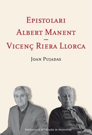 EPISTOLARI ALBERT MANENT - VINCENÇ RIERA LLORCA | 9788498837674 | PUJADAS I MARQUÈS, JOAN | Galatea Llibres | Librería online de Reus, Tarragona | Comprar libros en catalán y castellano online