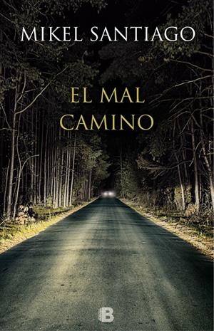 EL MAL CAMINO | 9788466657044 | SANTIAGO, MIKEL | Galatea Llibres | Librería online de Reus, Tarragona | Comprar libros en catalán y castellano online