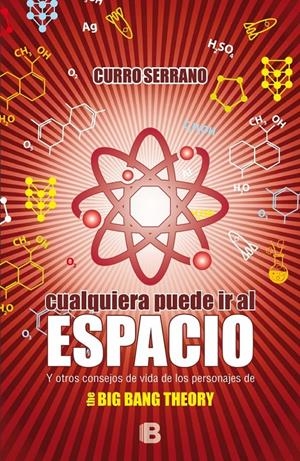 CUALQUIERA PUEDE IR AL ESPACIO | 9788466657327 | SERRANO, CURRO | Galatea Llibres | Llibreria online de Reus, Tarragona | Comprar llibres en català i castellà online