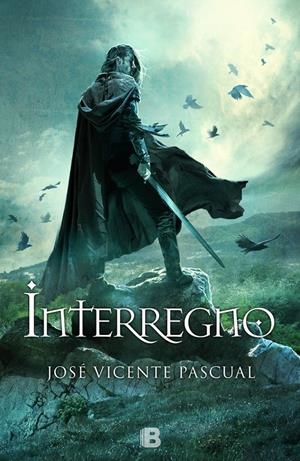 INTERREGNO | 9788466657303 | PASCUAL, JOSE VICENTE | Galatea Llibres | Librería online de Reus, Tarragona | Comprar libros en catalán y castellano online