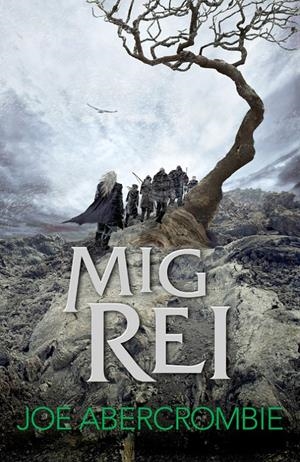 MIG REI (EL MAR TRENCAT, 1) | 9788415961840 | ABERCROMBIE, JOE | Galatea Llibres | Llibreria online de Reus, Tarragona | Comprar llibres en català i castellà online