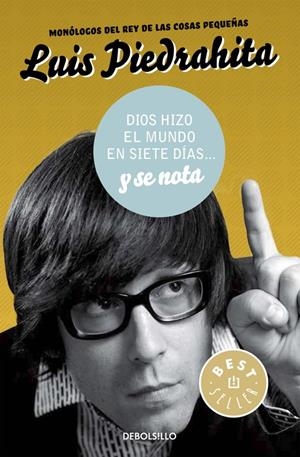 DIOS HIZO EL MUNDO EN SIETE DÍAS... Y SE NOTA | 9788490625514 | PIEDRAHITA, LUIS | Galatea Llibres | Librería online de Reus, Tarragona | Comprar libros en catalán y castellano online