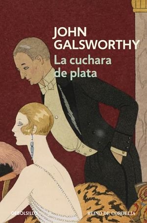 LA CUCHARA DE PLATA (UNA COMEDIA MODERNA 2) | 9788490625880 | GALSWORTHY, JOHN | Galatea Llibres | Llibreria online de Reus, Tarragona | Comprar llibres en català i castellà online