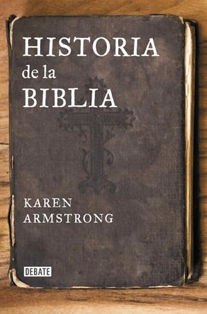 HISTORIA DE LA BIBLIA | 9788499925271 | ARMSTRONG, KAREN | Galatea Llibres | Llibreria online de Reus, Tarragona | Comprar llibres en català i castellà online