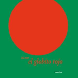 EL GLOBITO ROJO | 9788496388246 | MARI, IELA | Galatea Llibres | Llibreria online de Reus, Tarragona | Comprar llibres en català i castellà online