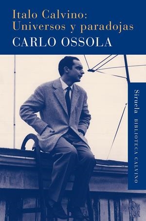 ITALO CALVINO: UNIVERSOS Y PARADOJAS | 9788416396023 | OSSOLA, CARLO | Galatea Llibres | Librería online de Reus, Tarragona | Comprar libros en catalán y castellano online