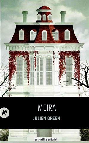 MOIRA | 9788415509271 | GREEN, JULIEN | Galatea Llibres | Llibreria online de Reus, Tarragona | Comprar llibres en català i castellà online