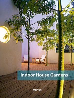 INDOOR HOUSE GARDENS | 9788415829928 | INSTITUTO MONSA DE EDICIONES, S.A. | Galatea Llibres | Llibreria online de Reus, Tarragona | Comprar llibres en català i castellà online