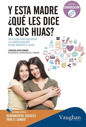 Y ESTA MADRE ¿QUÉ LE DICE A SUS HIJAS? | 9788416094967 | SAN ROMÁN, LORIANA | Galatea Llibres | Llibreria online de Reus, Tarragona | Comprar llibres en català i castellà online