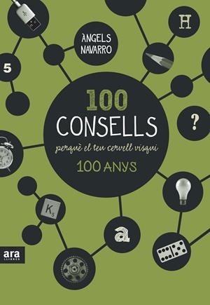 100 CONSELLS PERQUÈ EL TEU CERVELL VISQUI 100 ANYS | 9788416154326 | NAVARRO, ÀNGELS | Galatea Llibres | Llibreria online de Reus, Tarragona | Comprar llibres en català i castellà online