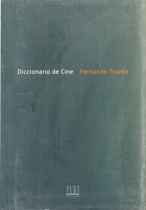 DICCIONARIO DE CINE | 9788486702687 | TRUEBA, FERNANDO | Galatea Llibres | Llibreria online de Reus, Tarragona | Comprar llibres en català i castellà online