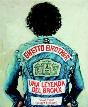 GHETTO BROTHER. UNA LEYENDA DEL BRONX | 9788494332609 | VOLOJ, JULIAN | Galatea Llibres | Librería online de Reus, Tarragona | Comprar libros en catalán y castellano online