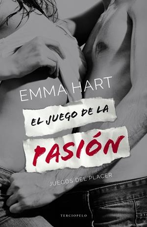 EL JUEGO DE LA PASIÓN (JUEGOS DEL PLACER, 2) | 9788415952763 | HART, EMMA | Galatea Llibres | Librería online de Reus, Tarragona | Comprar libros en catalán y castellano online
