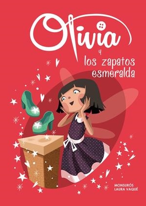 OLIVIA Y LOS ZAPATOS ESMERALDA (OLIVIA, 5) | 9788448844127 | VAQUÉ, LAURA; CASAS, MONTSERRAT | Galatea Llibres | Llibreria online de Reus, Tarragona | Comprar llibres en català i castellà online