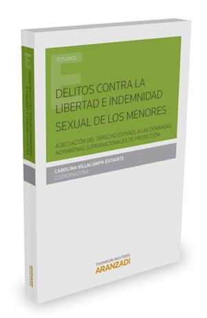 DELITOS CONTRA LA LIBERTAD E INDEMNIDAD SEXUAL DE LOS MENORES | 9788490599341 | VILLACAMPA ESTIARTE, CAROLINA | Galatea Llibres | Librería online de Reus, Tarragona | Comprar libros en catalán y castellano online