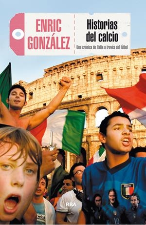 HISTORIAS DEL CALCIO | 9788490565681 | GONZALEZ, ENRIC | Galatea Llibres | Llibreria online de Reus, Tarragona | Comprar llibres en català i castellà online