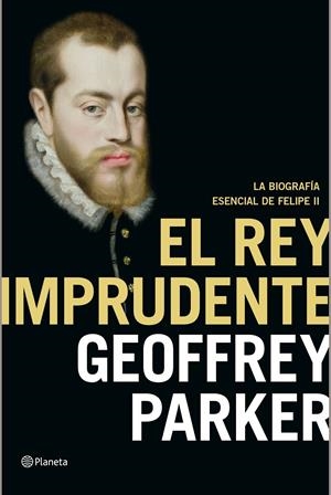 EL REY IMPRUDENTE | 9788408141990 | PARKER, GEOFFREY | Galatea Llibres | Llibreria online de Reus, Tarragona | Comprar llibres en català i castellà online