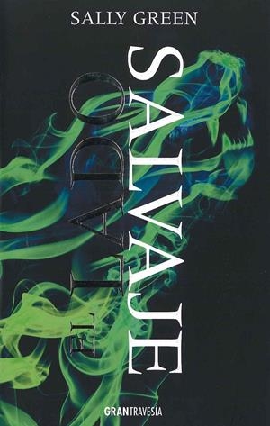 UNA VIDA OCULTA 2. EL LADO SALVAJE | 9788494325687 | GREEN, SALLY | Galatea Llibres | Llibreria online de Reus, Tarragona | Comprar llibres en català i castellà online