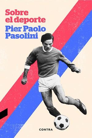 SOBRE EL DEPORTE | 9788494403316 | PASOLINI, PIER PAOLO | Galatea Llibres | Llibreria online de Reus, Tarragona | Comprar llibres en català i castellà online