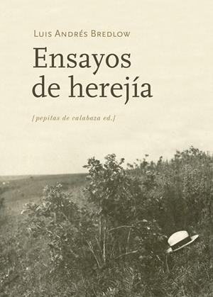 ENSAYOS DE HEREJÍA | 9788415862390 | BREDLOW WENDA, LUIS ANDRÉS | Galatea Llibres | Librería online de Reus, Tarragona | Comprar libros en catalán y castellano online