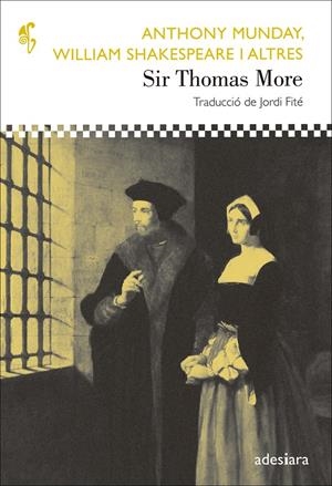 SIR THOMAS MORE | 9788492405909 | MUNDAY, ANTHONY / SHAKESPEARE, WILLIAM | Galatea Llibres | Librería online de Reus, Tarragona | Comprar libros en catalán y castellano online