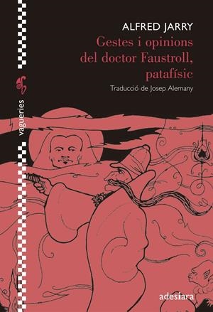 GESTES I OPINIONS DEL DOCTOR FAUSTROLL, PATAFÍSIC | 9788492405916 | JARRY, ALFRED | Galatea Llibres | Llibreria online de Reus, Tarragona | Comprar llibres en català i castellà online