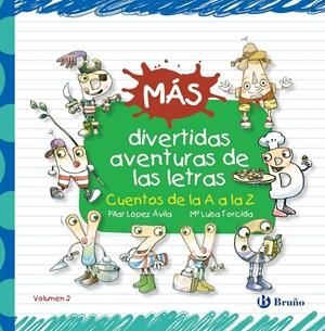 MÁS DIVERTIDAS AVENTURAS DE LAS LETRAS | 9788469603536 | LÓPEZ ÁVILA, PILAR | Galatea Llibres | Llibreria online de Reus, Tarragona | Comprar llibres en català i castellà online