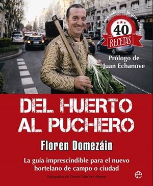 DEL HUERTO AL PUCHERO | 9788490603628 | DOMEZÁIN, FLOREN | Galatea Llibres | Llibreria online de Reus, Tarragona | Comprar llibres en català i castellà online