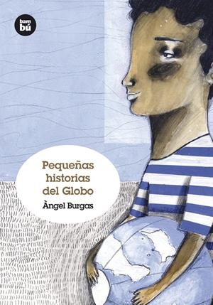 PEQUEÑAS HISTORIAS DEL GLOBO | 9788483431238 | BURGAS, ÀNGEL | Galatea Llibres | Llibreria online de Reus, Tarragona | Comprar llibres en català i castellà online