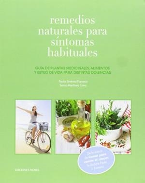 REMEDIOS NATURALES PARA SÍNTOMAS HABITUALES | 9788484596899 | JIMÉNEZ FONSECA, PAULA/MARTÍNEZ CANO, SONIA | Galatea Llibres | Llibreria online de Reus, Tarragona | Comprar llibres en català i castellà online