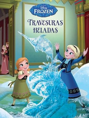 FROZEN. TRAVESURAS HELADAS | 9788499516899 | Galatea Llibres | Llibreria online de Reus, Tarragona | Comprar llibres en català i castellà online