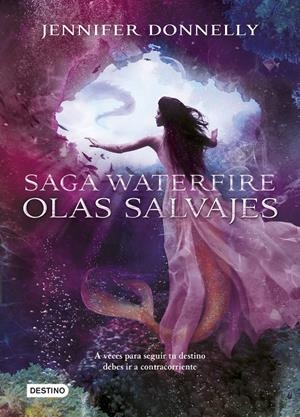 OLAS SALVAJES. WATERFIRE 2 | 9788408141594 | DONNELLY, JENNIFER | Galatea Llibres | Llibreria online de Reus, Tarragona | Comprar llibres en català i castellà online