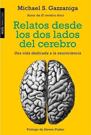RELATOS DESDE LOS DOS LADOS DEL CEREBRO | 9788449331411 | GAZZANIGA, MICHAEL | Galatea Llibres | Librería online de Reus, Tarragona | Comprar libros en catalán y castellano online