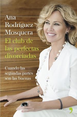 EL CLUB DE LAS PERFECTAS DIVORCIADAS | 9788499984360 | RODRÍGUEZ MOSQUERA, ANA | Galatea Llibres | Librería online de Reus, Tarragona | Comprar libros en catalán y castellano online