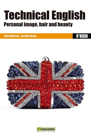 TECHNICAL ENGLISH: PERSONAL IMAGE, HAIR AND  BEAUTY | 9788426722195 | MONTOYA, ALMA - BENILDE BUENO | Galatea Llibres | Llibreria online de Reus, Tarragona | Comprar llibres en català i castellà online