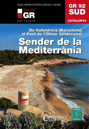 GR-92 SUD. SENDER DE LA MEDITERRÀNIA | 9788490341780 | BORREGO PÉREZ, JUAN CARLOS | Galatea Llibres | Librería online de Reus, Tarragona | Comprar libros en catalán y castellano online