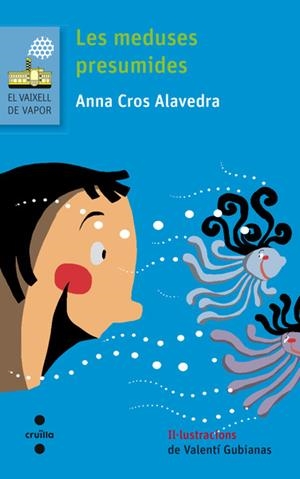 LES MEDUSES PRESUMIDES | 9788466139496 | CROS ALAVEDRA, ANNA | Galatea Llibres | Librería online de Reus, Tarragona | Comprar libros en catalán y castellano online