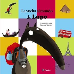 LA VUELTA AL MUNDO DE LUPO | 9788469602096 | LALLEMAND, ORIANNE | Galatea Llibres | Librería online de Reus, Tarragona | Comprar libros en catalán y castellano online