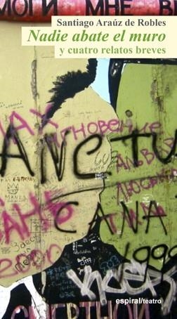 NADIE ABATE EL MURO | 9788424513092 | ARAÚZ DE ROBLES, SANTIAGO | Galatea Llibres | Llibreria online de Reus, Tarragona | Comprar llibres en català i castellà online