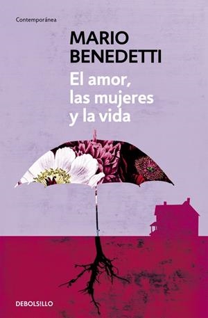 EL AMOR, LAS MUJERES Y LA VIDA | 9788490626771 | BENEDETTI, MARIO | Galatea Llibres | Librería online de Reus, Tarragona | Comprar libros en catalán y castellano online