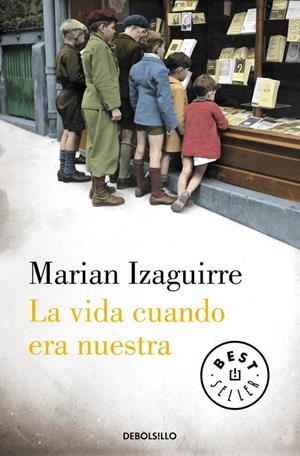 LA VIDA CUANDO ERA NUESTRA | 9788490627846 | IZAGUIRRE, MARIAN | Galatea Llibres | Llibreria online de Reus, Tarragona | Comprar llibres en català i castellà online