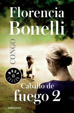 CABALLO DE FUEGO 2: CONGO | 9788490627884 | BONELLI, FLORENCIA | Galatea Llibres | Llibreria online de Reus, Tarragona | Comprar llibres en català i castellà online