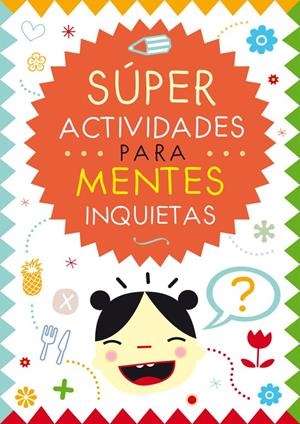 SÚPER ACTIVIDADES PARA MENTES INQUIETAS | 9788401907357 | RAMOS CARDONA, ARACELI | Galatea Llibres | Llibreria online de Reus, Tarragona | Comprar llibres en català i castellà online