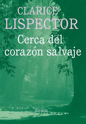 CERCA DEL CORAZÓN SALVAJE | 9788416396030 | LISPECTOR, CLARICE | Galatea Llibres | Llibreria online de Reus, Tarragona | Comprar llibres en català i castellà online