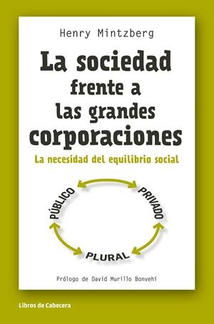 LA SOCIEDAD FRENTE A LAS GRANDES CORPORACIONES | 9788494374227 | MINTZBERG, HENRY | Galatea Llibres | Llibreria online de Reus, Tarragona | Comprar llibres en català i castellà online