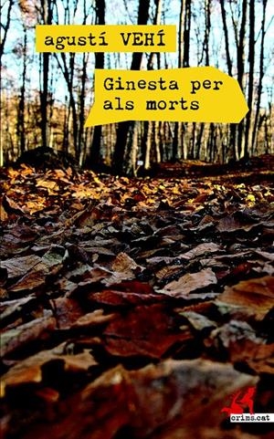GINESTA PER ALS MORTS | 9788416328048 | VEHÍ, AGUSTÍ | Galatea Llibres | Llibreria online de Reus, Tarragona | Comprar llibres en català i castellà online