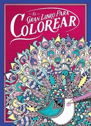 EL GRAN LIBRO PARA COLOREAR | 9788466657532 | DAVIES, HANNAH | Galatea Llibres | Librería online de Reus, Tarragona | Comprar libros en catalán y castellano online