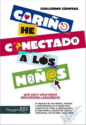 CARIÑO, HE CONECTADO A LOS NIÑOS | 9788427137653 | CÁNOVAS, GUILLERMO | Galatea Llibres | Llibreria online de Reus, Tarragona | Comprar llibres en català i castellà online