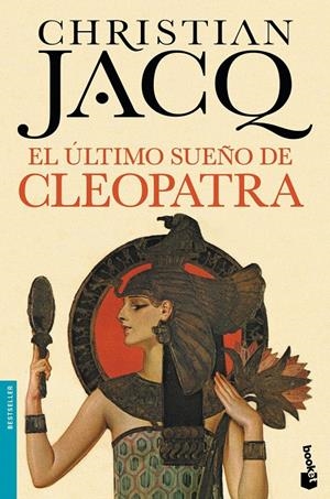 EL ÚLTIMO SUEÑO DE CLEOPATRA | 9788408140573 | JACQ, CHRISTIAN | Galatea Llibres | Librería online de Reus, Tarragona | Comprar libros en catalán y castellano online
